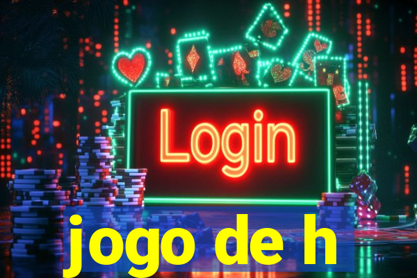 jogo de h