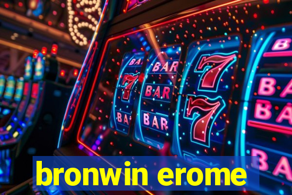 bronwin erome