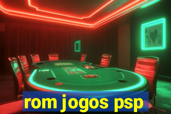 rom jogos psp