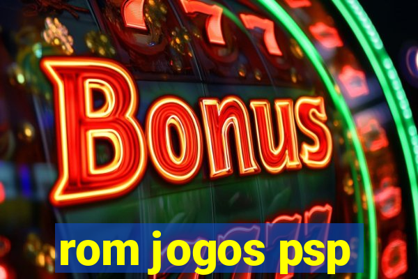 rom jogos psp