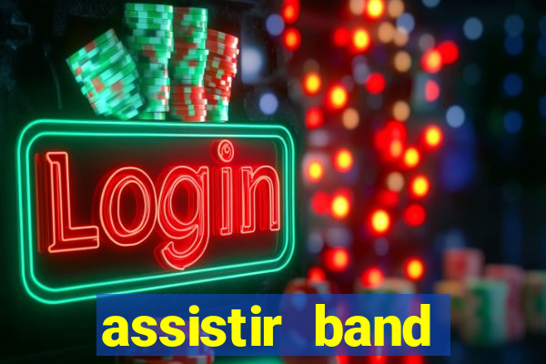 assistir band sports gratis