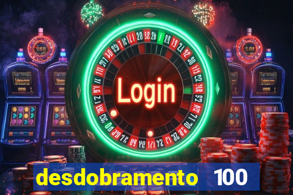 desdobramento 100 dezenas em apenas 6 jogos