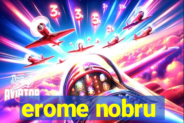 erome nobru