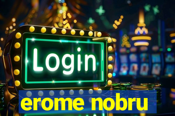 erome nobru