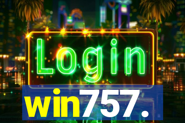 win757.