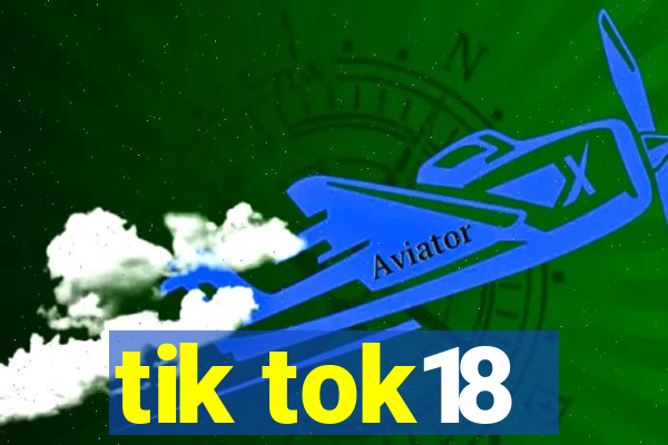 tik tok18