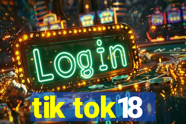 tik tok18