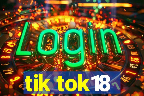 tik tok18