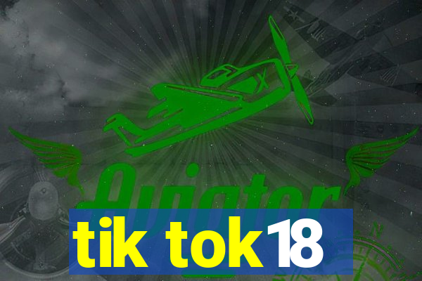 tik tok18