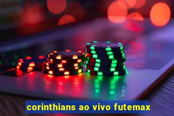 corinthians ao vivo futemax