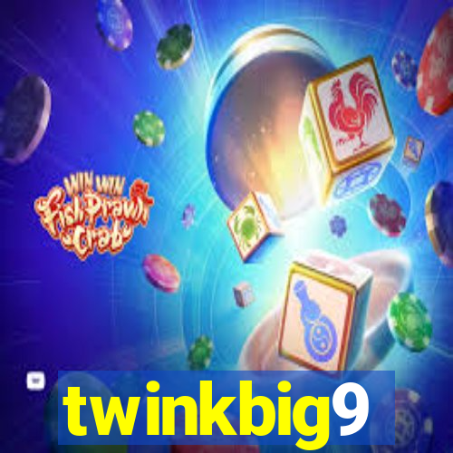 twinkbig9