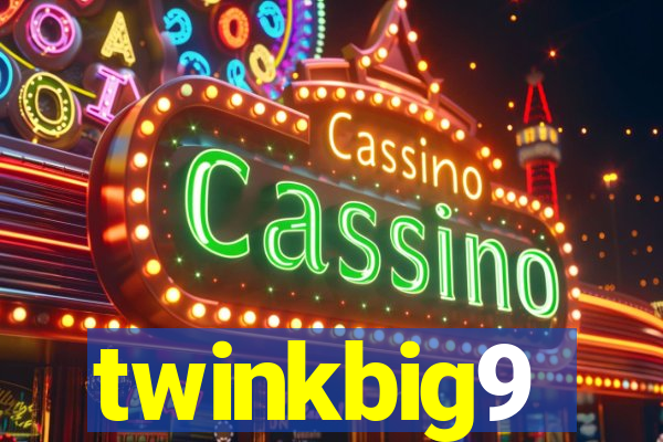 twinkbig9