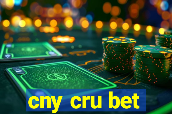 cny cru bet