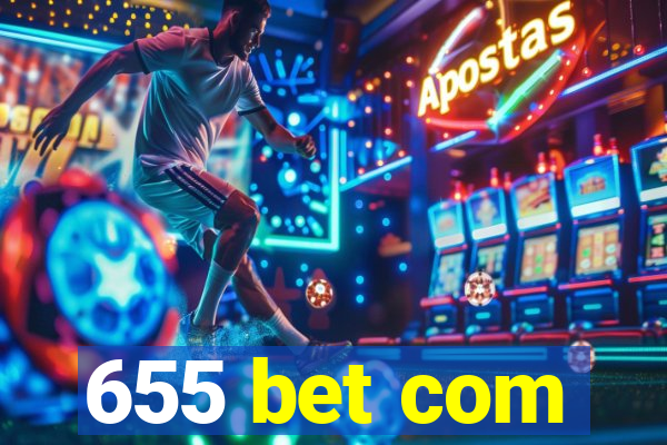 655 bet com