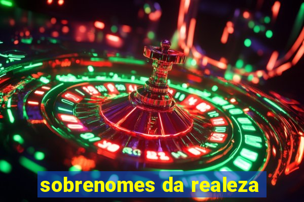 sobrenomes da realeza