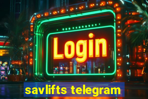 savlifts telegram