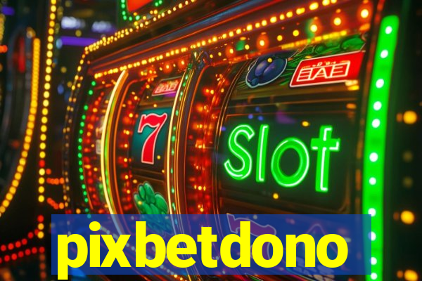 pixbetdono