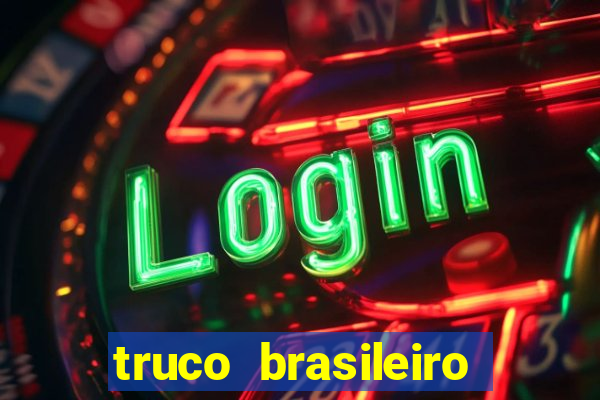 truco brasileiro giro feliz