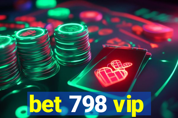 bet 798 vip