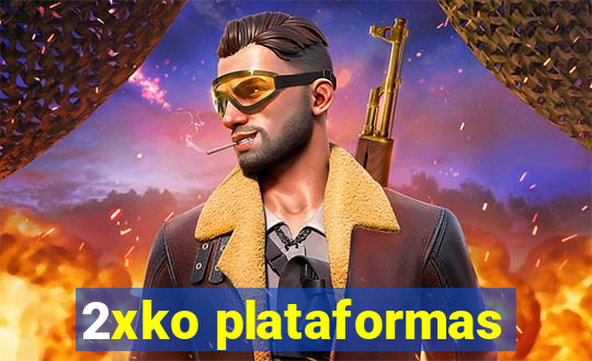 2xko plataformas