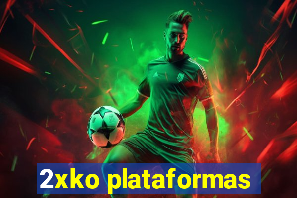 2xko plataformas