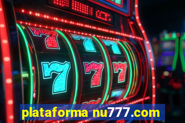 plataforma nu777.com