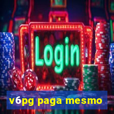 v6pg paga mesmo