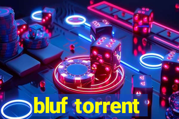 bluf torrent