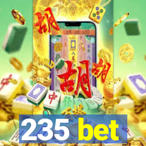 235 bet