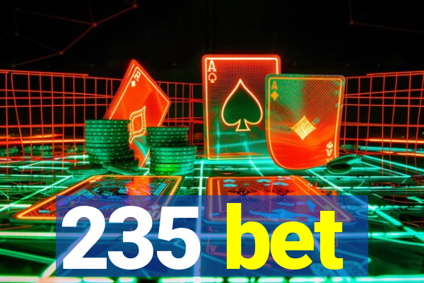 235 bet