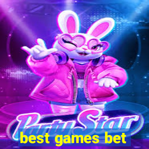 best games bet