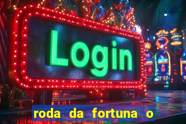 roda da fortuna o que ele sente por mim