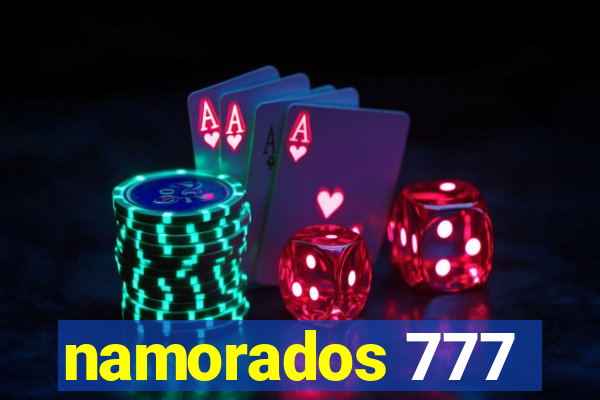 namorados 777