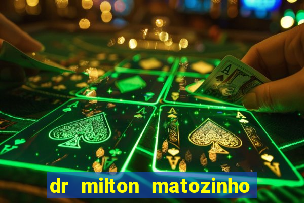 dr milton matozinho urologista santos