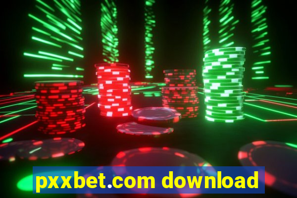 pxxbet.com download