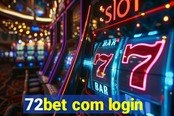 72bet com login