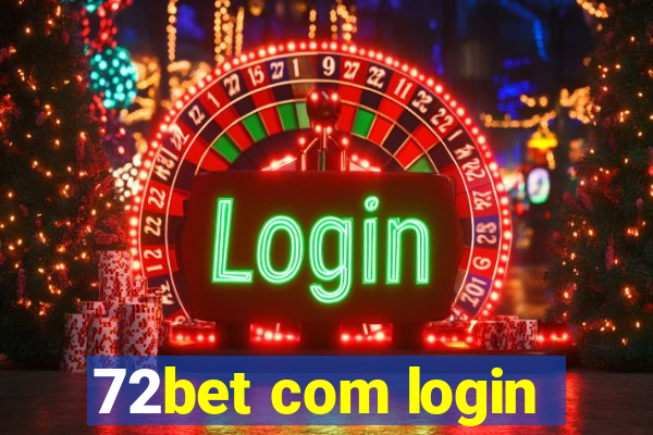 72bet com login