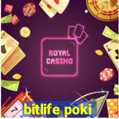 bitlife poki