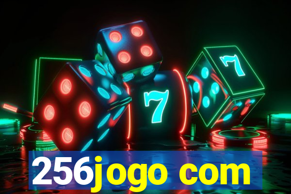 256jogo com