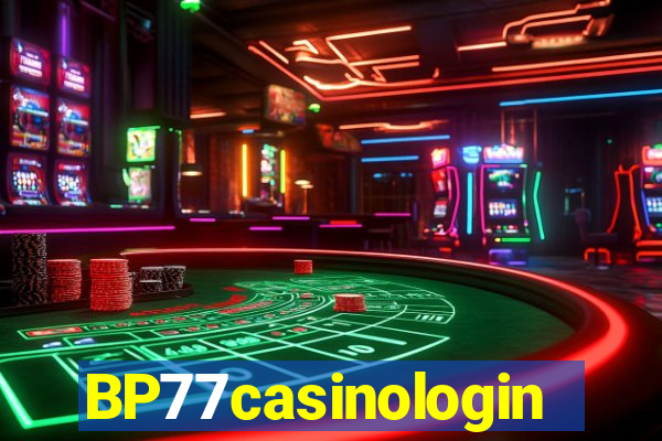 BP77casinologin