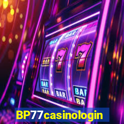 BP77casinologin