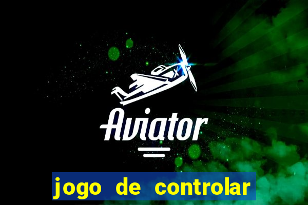 jogo de controlar as pessoas