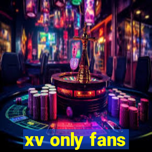 xv only fans