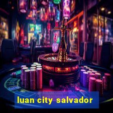 luan city salvador