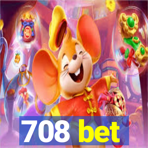 708 bet