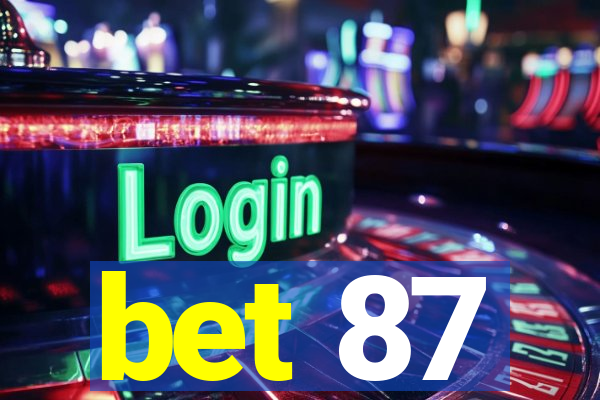 bet 87