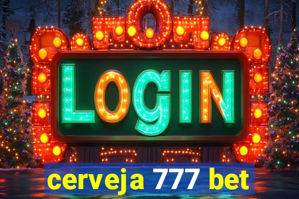 cerveja 777 bet