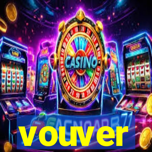 vouver