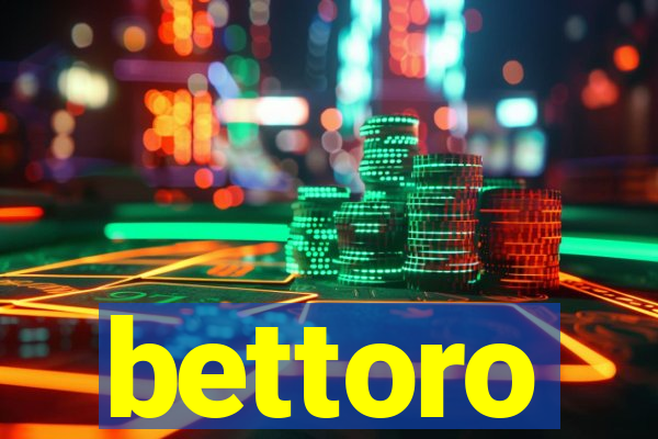 bettoro