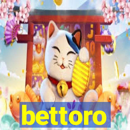 bettoro